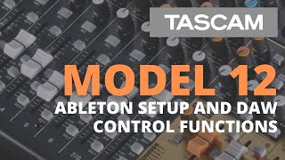 TASCAM Model 12  Recording with Ableton Live  Controller Tutorial [upl. by Sualk]