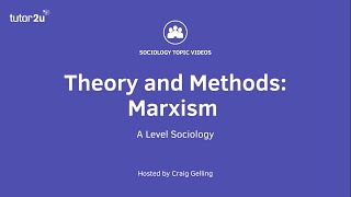 Sociological Theory  Marxism Sociology Theory amp Methods [upl. by Enoid]