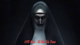 LHB Music  The Nun Trap Remix [upl. by Eiro]