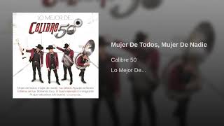 Calibre 50  Mujer De Todos Mujer De Nadie Audio Music Official [upl. by Yanffit]