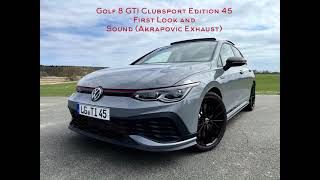 Golf 8 GTI Clubsport Edition 45 First Look and Sound Akrapovic Exhaust [upl. by Oram]