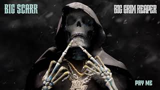 Big Scarr  Pay Me Official Audio [upl. by Nellir261]