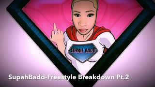 SupahBadd Freestyle Breakdown Pt2 prod by Mykel [upl. by Weig]