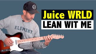 Juice WRLD  Lean Wit Me  Guitar Tutorial  free tab CHORDS [upl. by Mich]