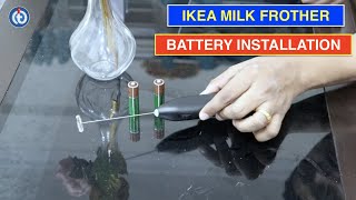 IKEA Milk Frother Battery Installation Procedure [upl. by Azenav227]