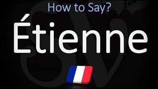 How to Pronounce Étienne CORRECTLY  English amp French Pronunciation [upl. by Cahilly]