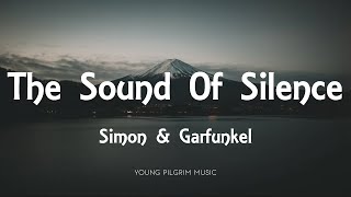 Simon amp Garfunkel  The Sound Of Silence Lyrics [upl. by Jamaal]