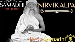 Samadhi  Nirvikalpa Samadhi  Sadhguru [upl. by Louie]