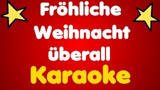 Fröhliche Weihnacht überall • Karaoke [upl. by Ado]