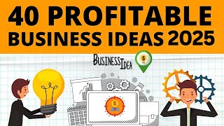 Top 40 Profitable Business Ideas to Start Your Own Business in 2025 [upl. by Ernesta142]