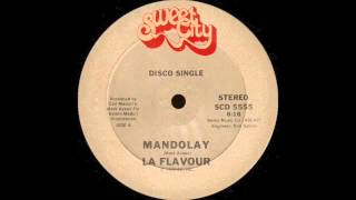 La Flavour  Mandolay Sweet City Records 1979 [upl. by Annunciata]