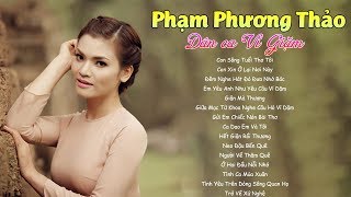 Phạm Phương Thảo  15 Khúc Dân Ca Xứ Nghệ Hay Nhất 2019 [upl. by Babara163]