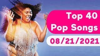 🇺🇸 Top 40 Pop Songs August 21 2021  Billboard [upl. by Aynom343]