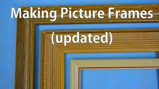 How to Make Picture Frames  Updated [upl. by Illac]