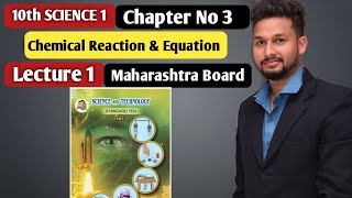 10th Science 1 Chapter 03  Chemical Reaction amp Equation  Lecture 1  maharashtra board [upl. by Miett]