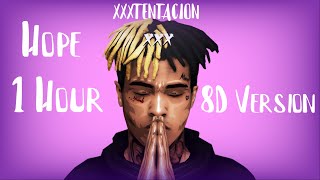 XXXTENTACION  Hope 8D AUDIO 🎧 1 Hour Version 🎧 [upl. by Leroy]