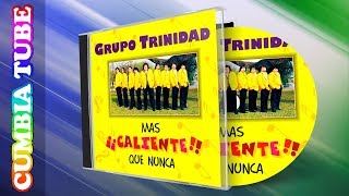 Grupo Trinidad  Más Caliente que Nunca  Disco Completo Cumbia Tube [upl. by Dietrich]