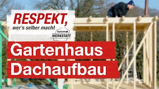 Gartenhaus Dach selber bauen  toom Werkstatt [upl. by Ednew]