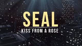 Seal  Kiss From A Rose  Lyrics [upl. by Ahseela]