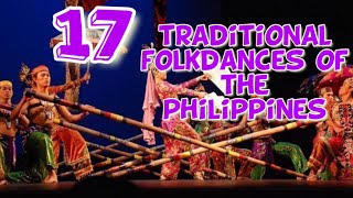 17 Traditional Folk Dances of the Philippines [upl. by Aurita]