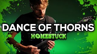 Homestuck  Dance of Thorns  Metal Cover by RichaadEB [upl. by Assilana]