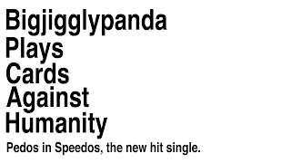 Pedos in Speedos Down by the Beach  CARDS AGAINST HUMANITY ONLINE [upl. by Nerissa]