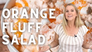 Orange Fluff Salad  Easy Jello Salad Recipe [upl. by Wylma555]