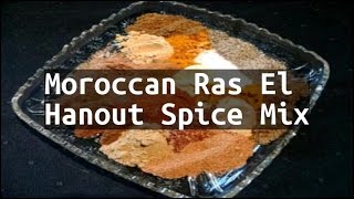 Recipe Moroccan Ras El Hanout Spice Mix [upl. by Whitman773]