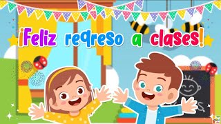 ¡FELIZ REGRESO A CLASES 👨‍👩‍👧‍👦👩🏻‍🏫 [upl. by Ateloiv]