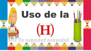 Uso de la H  Con ejemplos sencillos [upl. by Oringa]