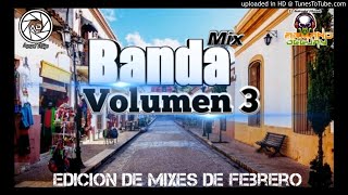 Banda Mix Vol3 🖤Diego DJ 🖤 Edicion de Mixes de Febrero 🖤 [upl. by Nimesh140]