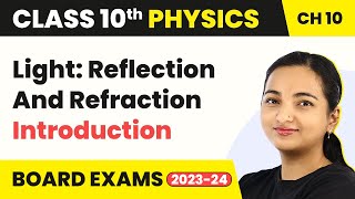 Light Reflection And Refraction  Introduction  Class 10 Physics [upl. by Gearalt]