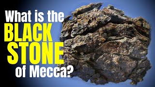 What is the Black Stone of Mecca [upl. by Ihteerp201]