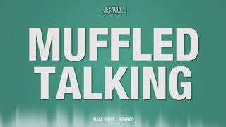 Muffled Talking SOUND EFFECT  Male Muffled Talk SOUNDS Mumpfiges Gerede SFX [upl. by Aihsal]