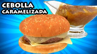 ✔️ Como hacer CEBOLLA CARAMELIZADA para HAMBURGUESA [upl. by Buna]