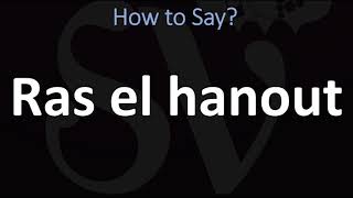 How to Pronounce Ras el hanout CORRECTLY [upl. by Canica]