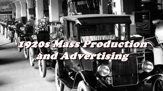 History Brief Mass Production and Advertising in the 1920s [upl. by Long]