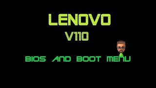 Lenovo V110 BIOS and Boot Menù [upl. by Paver940]