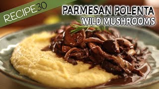 Parmesan Polenta with Wild Braised Mushrooms [upl. by Ellerad]