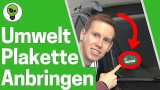 Umweltplakette Anbringen ✅ GENIALE ANLEITUNG Wie Grüne Plakette amp Auto Feinstaubplakette Aufkleben [upl. by Letsirhc]