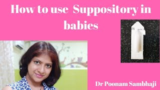 HOW TO USE SUPPOSITORY IN BABIES [upl. by Ayota92]