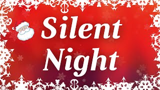 Silent Night with Lyrics  Classic Christmas Carol [upl. by Fotinas]