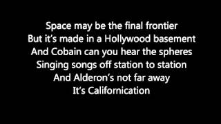 Red Hot Chilli Peppers Californication Lyrics [upl. by Yarased454]