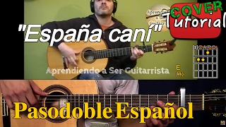 España Cani  Pasodoble Español CoverTutorial Guitarra [upl. by Ube561]