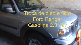 Troca de óleo e filtro Ford Ranger 23 16V Gasolina TOP DE MAIS 👏👏👏👏carcaças [upl. by Turk393]