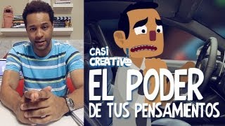 El poder de tus pensamientos  Casi Creativo [upl. by Enihpled265]