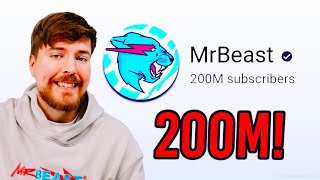 MrBeast Has Reached 200 MILLION SUBSCRIBERS [upl. by Wager]