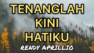 •LAGU ROHANI• Tenanglah Kini Hatiku KJ 410 by Rendy Aprillio [upl. by Mccreery]