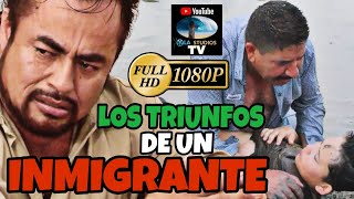 🎬 EL INMIGRANTE  Película completa en Español  OLA STUDIOS TV 🎥 [upl. by Matt]