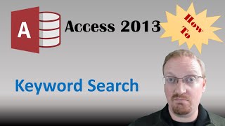 How To Create A Keyword Search in Access 2013 🎓 [upl. by Lennie]